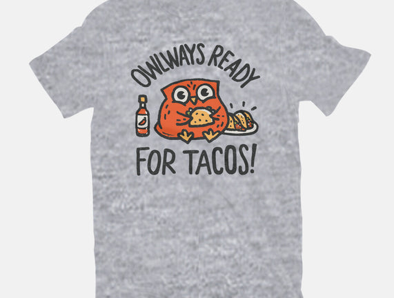 Owlways Ready For Tacos