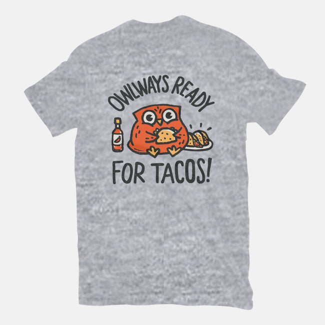 Owlways Ready For Tacos-Mens-Heavyweight-Tee-Wenceslao A Romero