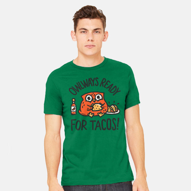 Owlways Ready For Tacos-Mens-Heavyweight-Tee-Wenceslao A Romero