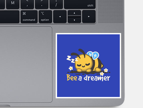 Bee A Dreamer