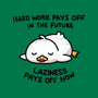 Lazyness Pays Off Now-None-Glossy-Sticker-BridgeWalker