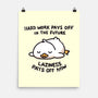 Lazyness Pays Off Now-None-Matte-Poster-BridgeWalker