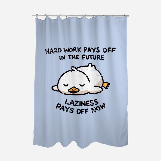 Lazyness Pays Off Now-None-Polyester-Shower Curtain-BridgeWalker