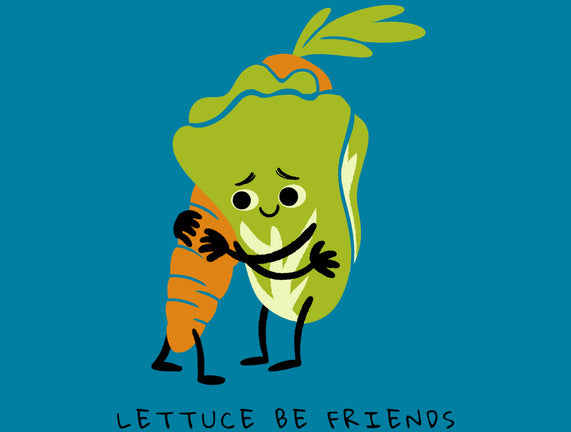 Lettuce Be Friends