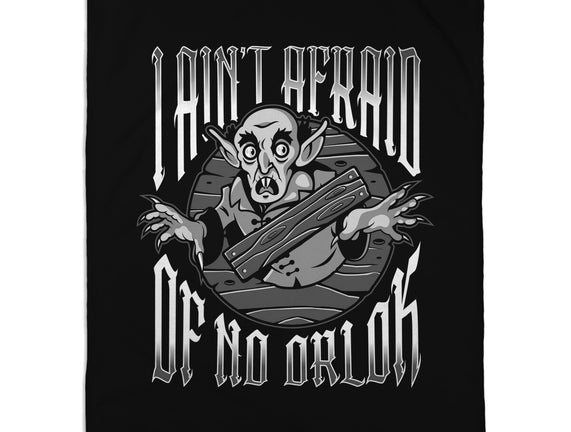 I Ain't Afraid Of No Orlok