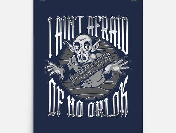 I Ain't Afraid Of No Orlok