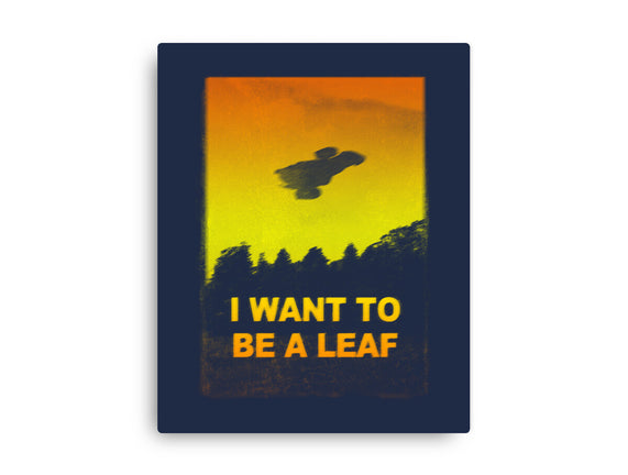 I Want To Be A Leaf