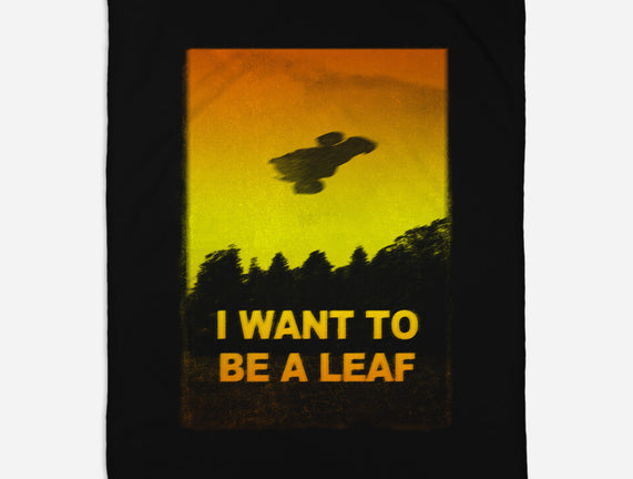 I Want To Be A Leaf