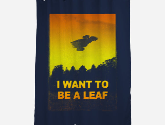 I Want To Be A Leaf