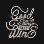 Good Things Take Wine-Unisex-Zip-Up-Sweatshirt-Estudio Horta