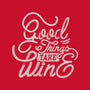 Good Things Take Wine-None-Removable Cover w Insert-Throw Pillow-Estudio Horta