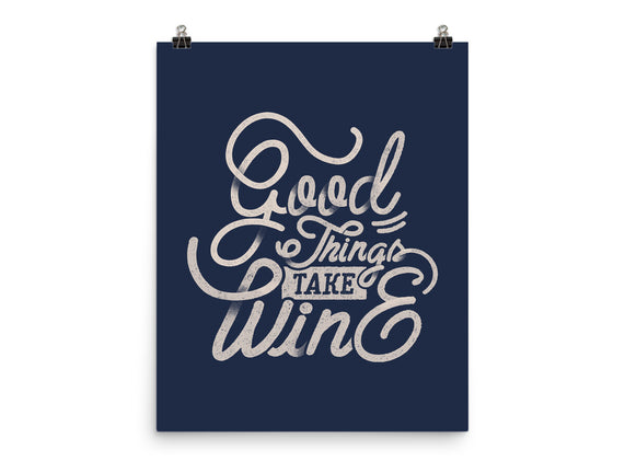 Good Things Take Wine