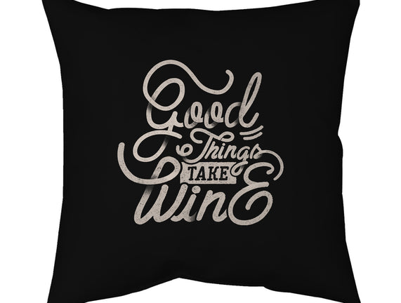 Good Things Take Wine