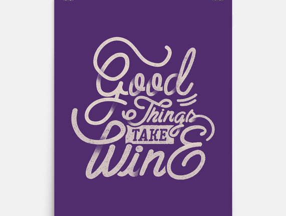 Good Things Take Wine