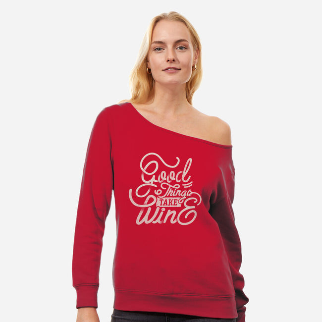 Good Things Take Wine-Womens-Off Shoulder-Sweatshirt-Estudio Horta