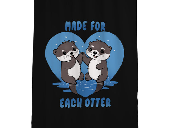 Made For Each Otter