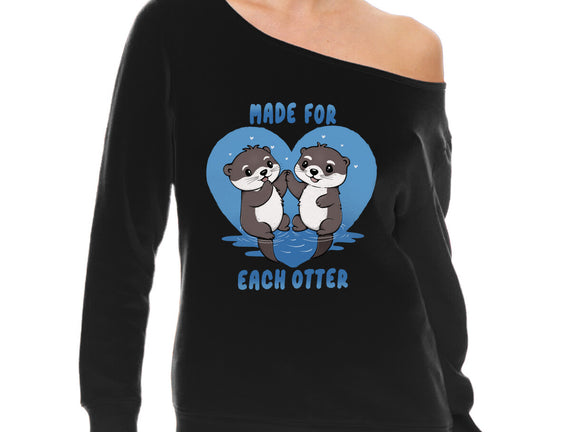 Made For Each Otter