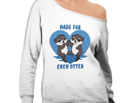 Made For Each Otter