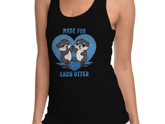 Made For Each Otter