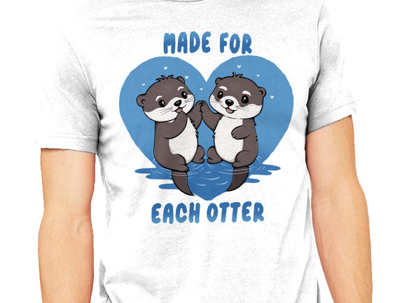 Made For Each Otter