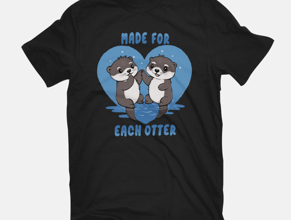 Made For Each Otter