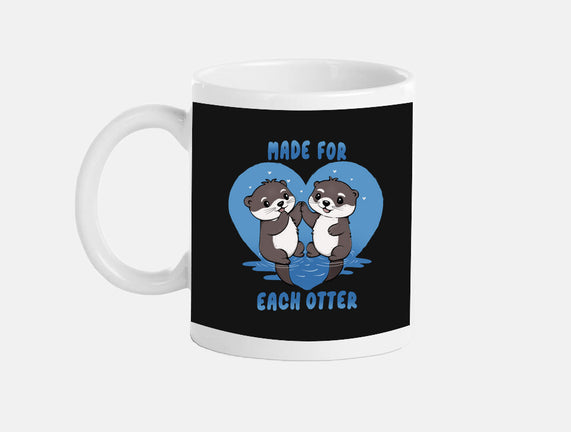 Made For Each Otter