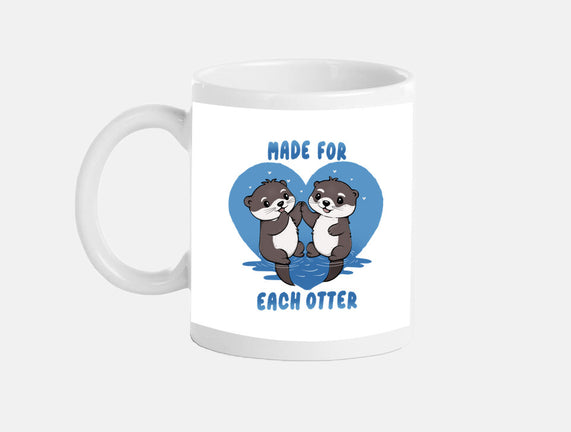 Made For Each Otter