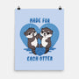 Made For Each Otter-None-Matte-Poster-Trendlory