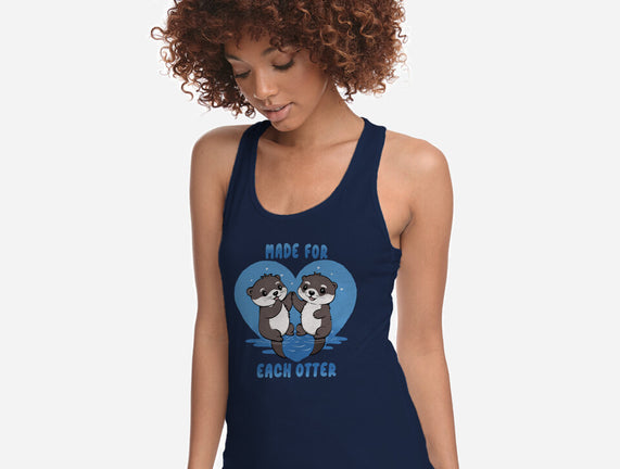 Made For Each Otter