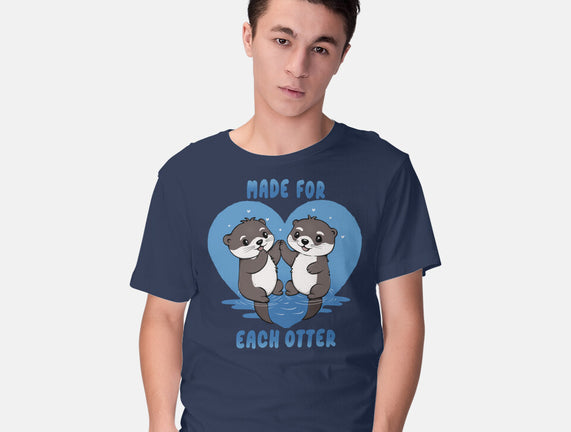 Made For Each Otter