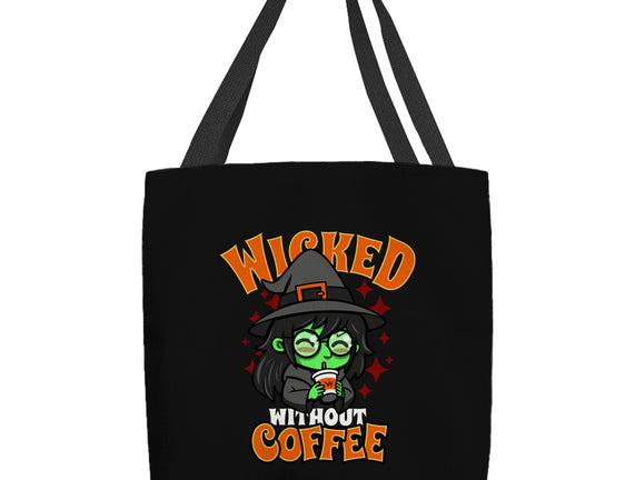 Wicked Without Coffee