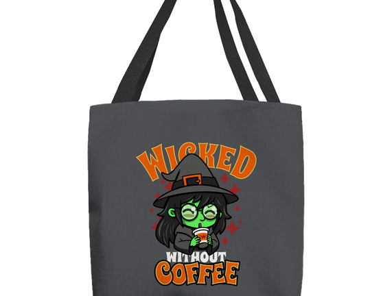 Wicked Without Coffee