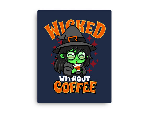 Wicked Without Coffee