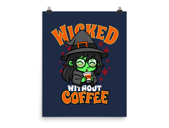 Wicked Without Coffee