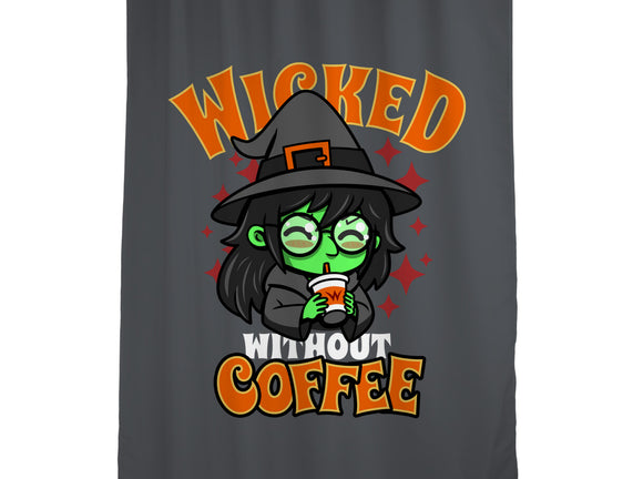 Wicked Without Coffee