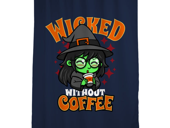 Wicked Without Coffee