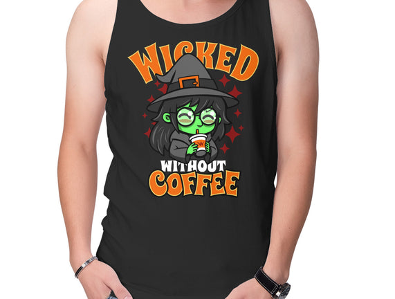 Wicked Without Coffee