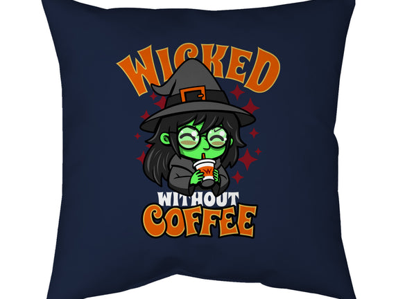 Wicked Without Coffee