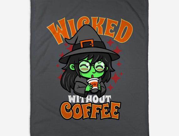 Wicked Without Coffee