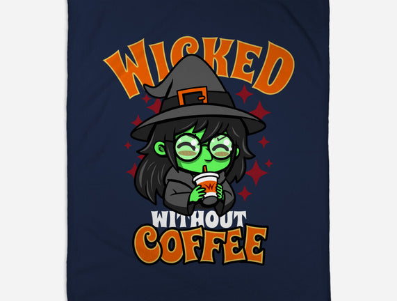 Wicked Without Coffee