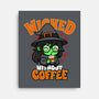 Wicked Without Coffee-None-Stretched-Canvas-Boggs Nicolas