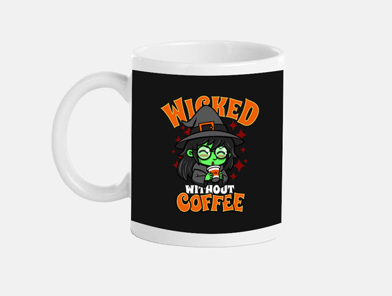 Wicked Without Coffee