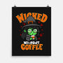 Wicked Without Coffee-None-Matte-Poster-Boggs Nicolas