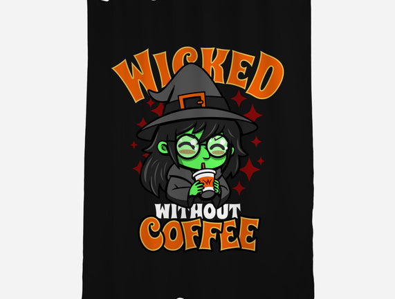 Wicked Without Coffee