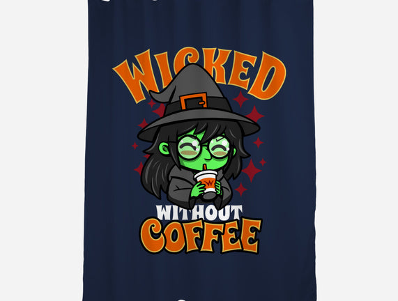 Wicked Without Coffee