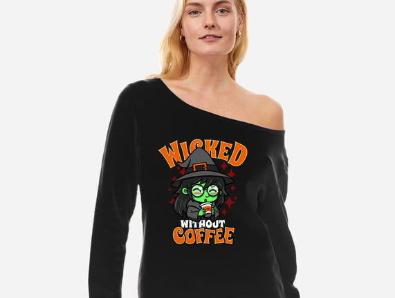 Wicked Without Coffee