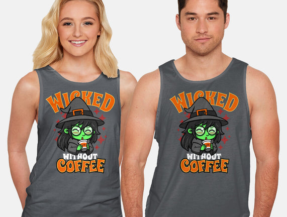 Wicked Without Coffee