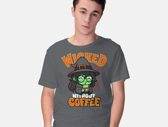 Wicked Without Coffee