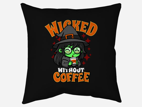 Wicked Without Coffee