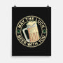 May The Luck Beer With You-None-Matte-Poster-NMdesign